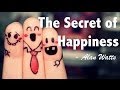 The Secret of Happiness - Alan Watts