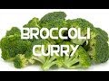 Broccoli Curry Recipe - Indian Masala Vegetarian Healthy cooking