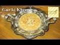 Gur ki Kheer ( Jaggery Rice Pudding ) Dessert Recipe Video — Indian Vegetarian Recipes by Lata Jain
