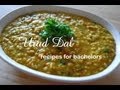 Urad Dal - Recipes for Bachelors - Vegan Alert!